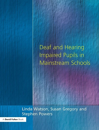 Deaf and Hearing Impaired Pupils Mainstream Schools