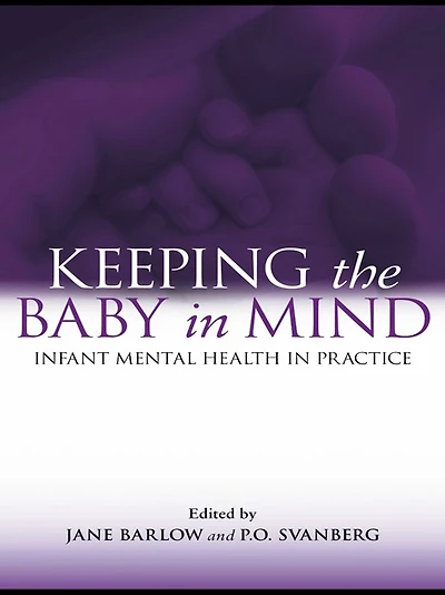 Keeping The Baby Mind: Infant Mental Health Practice