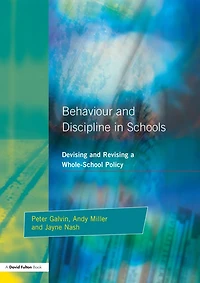 Behaviour and Discipline Schools: Devising Revising a Whole-School Policy