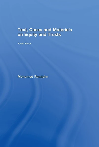 Text, Cases and Materials on Equity Trusts