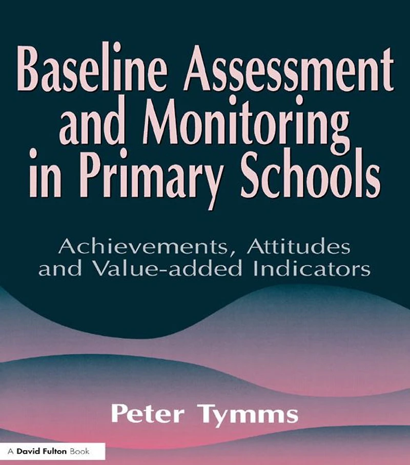 Baseline Assessment and Monitoring Primary Schools