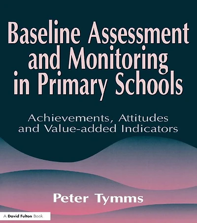 Baseline Assessment and Monitoring Primary Schools