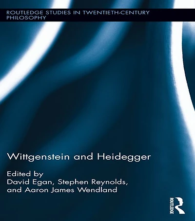 Wittgenstein and Heidegger