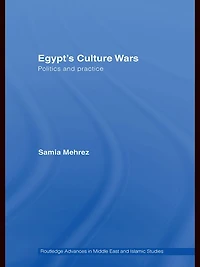 Egypt's Culture Wars: Politics and Practice