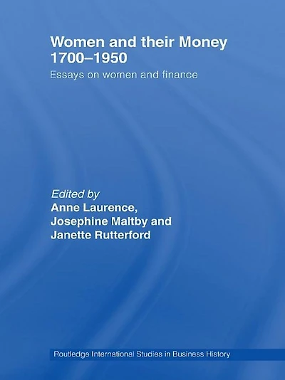 Women and Their Money 1700-1950: Essays on Finance