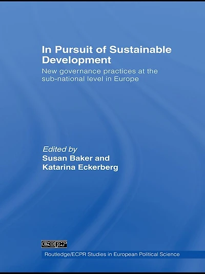 Pursuit of Sustainable Development: New governance practices at the sub-national level Europe