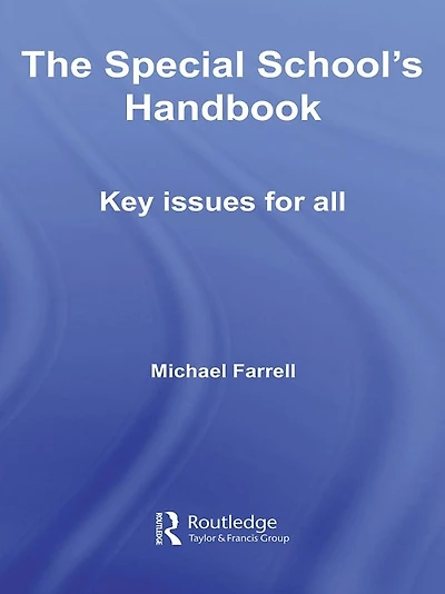 The Special School's Handbook: Key Issues for All