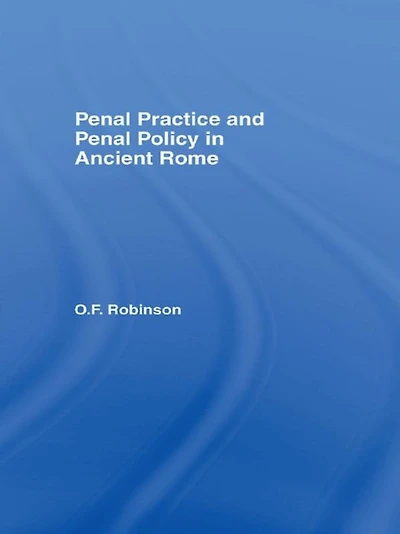 Penal Practice and Policy Ancient Rome