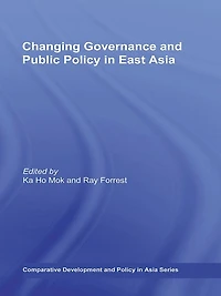 Changing Governance and Public Policy East Asia