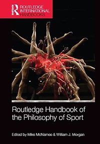Routledge Handbook of the Philosophy Sport