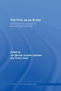 the Firm as an Entity: Implications for Economics, Accounting and Law