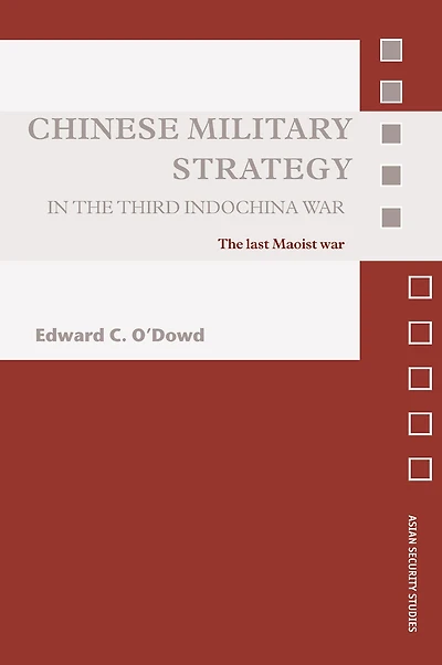 Chinese Military Strategy The Third Indochina War: Last Maoist War