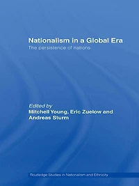 Nationalism a Global Era: The Persistence of Nations