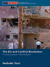 the EU and Conflict Resolution: Promoting Peace Backyard