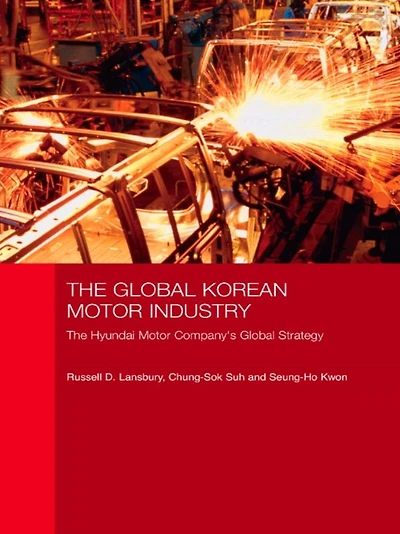 The Global Korean Motor Industry: Hyundai Company's Strategy