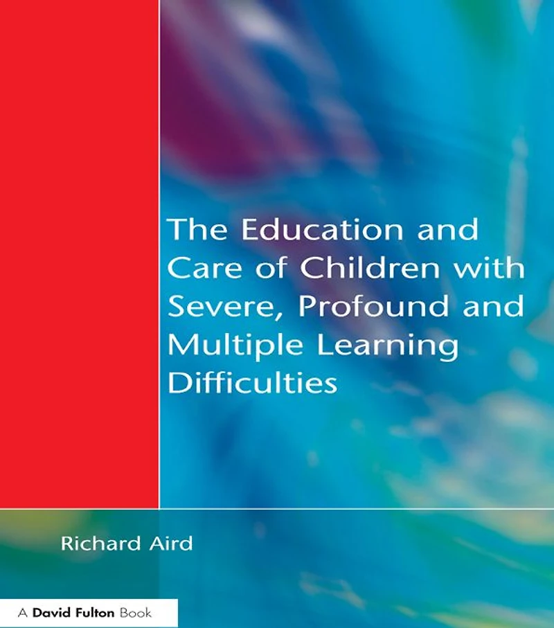 The Education and Care of Children with Severe, Profound Multiple Learning Disabilities: Musical Activities to Develop Basic Skills