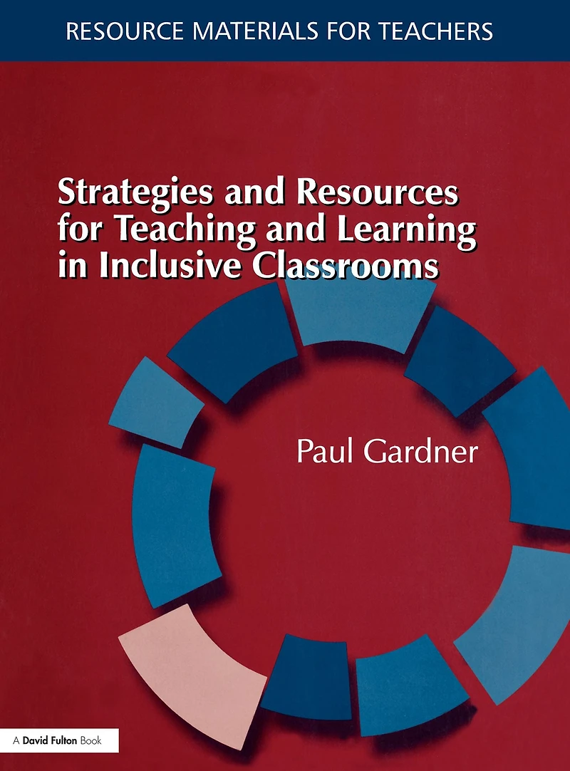 Strategies and Resources for Teaching Learning Inclusive Classrooms