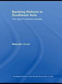 Banking Reform Southeast Asia: The Region's Decisive Decade