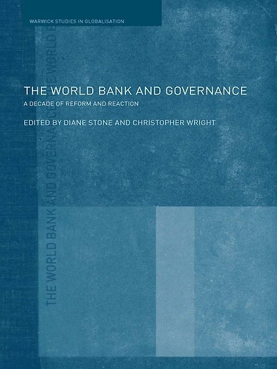 The World Bank and Governance: A Decade of Reform Reaction