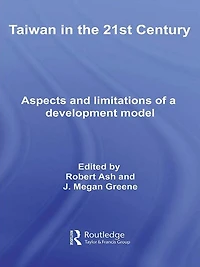 Taiwan the 21st Century: Aspects and Limitations of a Development Model