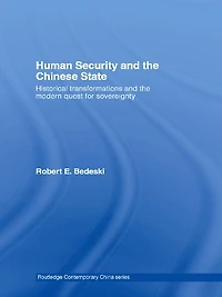 Human Security and the Chinese State: Historical Transformations Modern Quest for Sovereignty