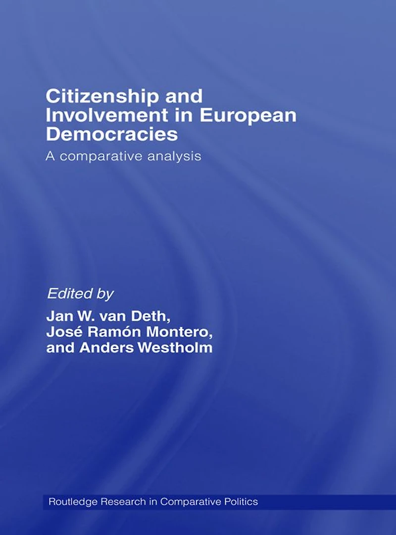 Citizenship and Involvement European Democracies: A Comparative Analysis