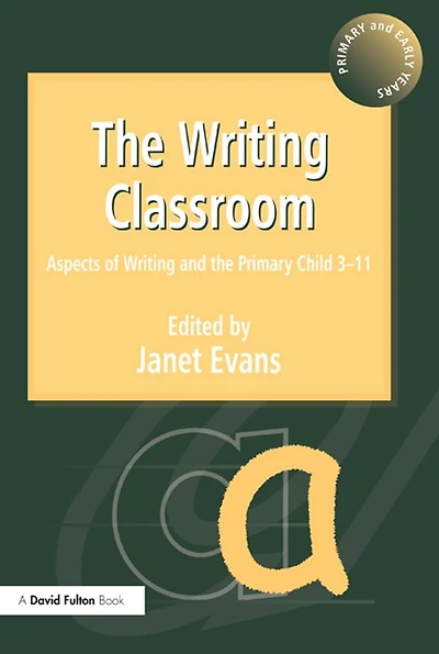 the Writing Classroom: Aspects of and Primary Child 3-11