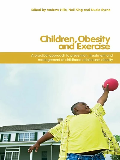 Children, Obesity and Exercise: Prevention, Treatment Management of Childhood Adolescent