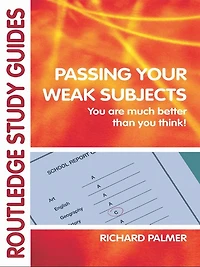 Passing Your Weak Subjects: you are much better than think!