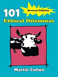 101 Ethical Dilemmas