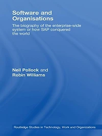 Software and Organisations: the Biography of Enterprise-Wide System or How SAP Conquered World