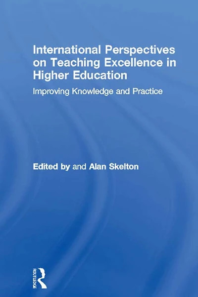 International Perspectives on Teaching Excellence Higher Education: Improving Knowledge and Practice