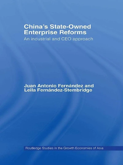 China's State Owned Enterprise Reforms: An Industrial and CEO Approach