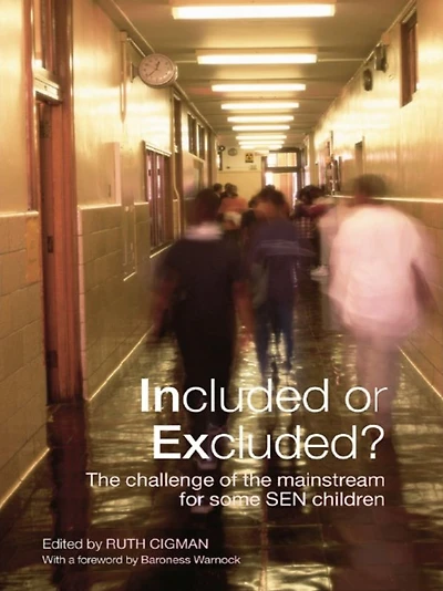 Included or Excluded?: the Challenge of Mainstream for Some SEN Children