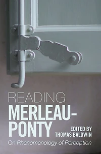 Reading Merleau-Ponty: On Phenomenology of Perception