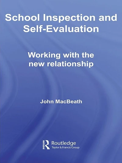 School Inspection & Self-Evaluation: Working with the New Relationship