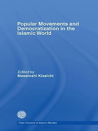 Popular Movements and Democratization the Islamic World
