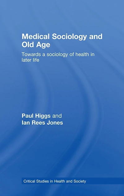 Medical sociology and Old Age: Towards a of health later life