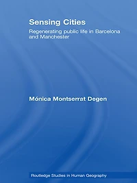 Sensing Cities: Regenerating Public Life Barcelona and Manchester