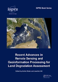 Recent Advances Remote Sensing and Geoinformation Processing for Land Degradation Assessment