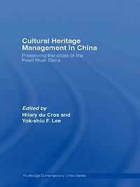 Cultural Heritage Management China: Preserving the Cities of Pearl River Delta