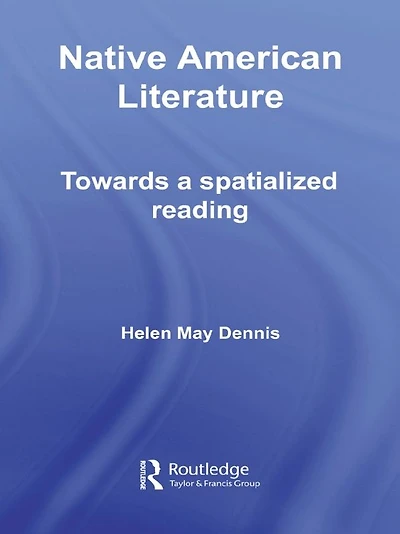 Native American Literature: Towards a Spatialized Reading