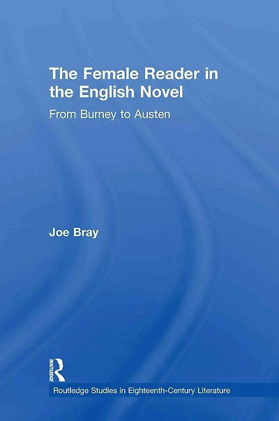 the Female Reader English Novel: From Burney to Austen