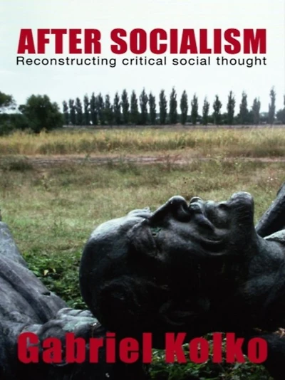 After Socialism: Reconstructing Critical Social Thought