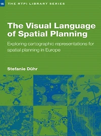 The Visual Language of Spatial Planning: Exploring Cartographic Representations for Planning Europe