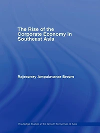 the Rise of Corporate Economy Southeast Asia