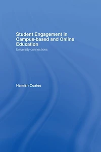 Student Engagement Campus-Based and Online Education: University Connections