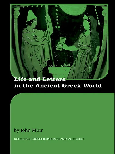 Life and Letters the Ancient Greek World