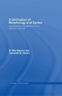 A Unification of Morphology and Syntax: Investigations into Romance Albanian Dialects