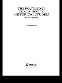 The Routledge Companion to Historical Studies